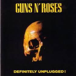 Guns N' Roses : Definitely Unplugged !